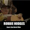 Robbie Hodges - Coors Can Barrel Man - Single